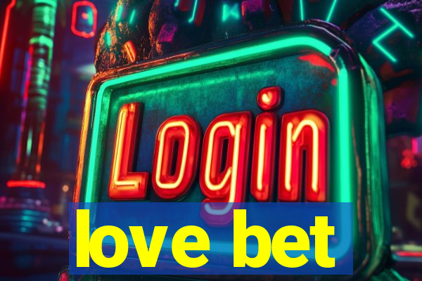 love bet